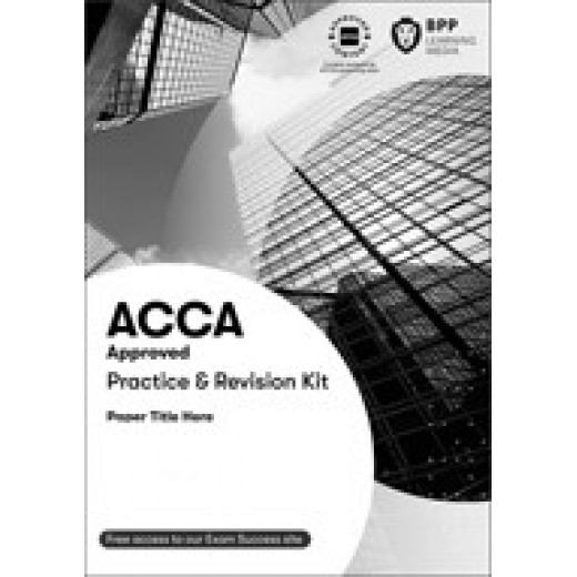 BPP ACCA F6 TX Taxation (UK) (FA2020) Practice & Revision Kit 20212022